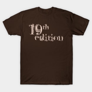 19th Edition T-Shirt